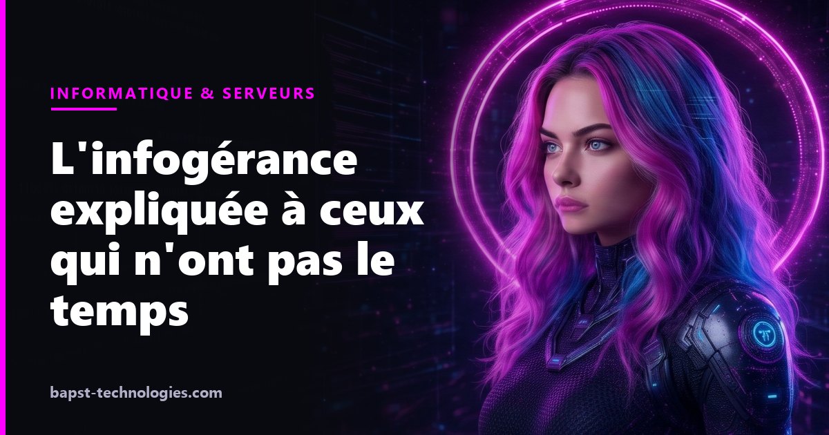 L'infogérance expliquée à ceux qui n'ont pas le temps — illustration avec Lysara